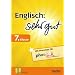Englisch: sehr gut 7. Klasse: Verstehen - �ben - testen (inklusive Download f�r Phase-6)