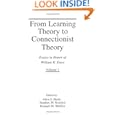 From Learning Theory to Connectionist Theory: Essays in Honor of William K. Estes, Volume I From Learning Processes to Cognitive Processes, Volume II (Social Structure and Aging) Alice F. Healy, Stephen M. Kosslyn and Richard M. Shiffrin