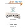 Iconoclast: A Neuroscientist Reveals How to Think Differently