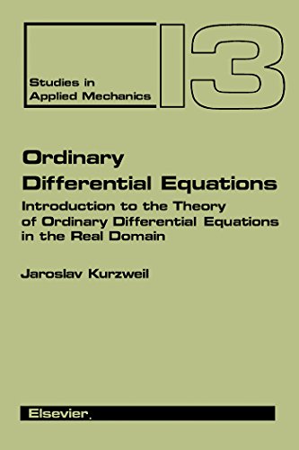Ordinary Differential Equations: Introduction to the Theory of Ordinary Differential Equations in the Real Domain (Studies in Applied Mechanics)
