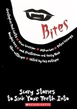 Bites: Scary Stories To Sink Your Teeth Into (Turtleback School & Library Binding Edition)