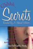 Secrets Revealed By A Medical Collector, The Patient's Guide to Avoiding Bankruptcy