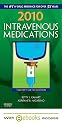 2010 Intravenous Medications - Text and E-Book Package: A Handbook for Nurses and Health Professionals