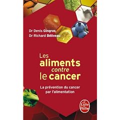 Les aliments contre le cancer : La pr�vention du cancer par l'alimentation
