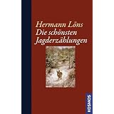 Die sch�nsten Jagderz�hlungenvon "Hermann L�ns"