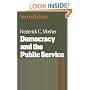 Democracy and the Public Service (Public Administration & Democracy)