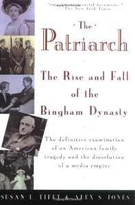 Image of The Patriarch: The Rise and Fall of the Bingham Dynasty