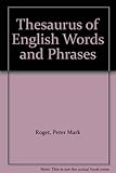 Roget's thesaurus of English words and phrases