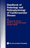Handbook of Pathology and Pathophysiology of Cardiovascular Disease (Developments in Cardiovascular Medicine)