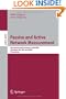 Passive and Active Network Measurement: 9th International Conference, PAM 2008, Cleveland, OH, USA, April 29-30, 2008, Proceedings (Lecture Notes in ... Networks and Telecommunications)