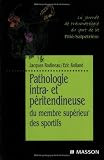 Pathologie intra- et p�ritendineuse du membre sup�rieur des sportifs : 24e Journ�e de traumatologie du sport de la Piti�-Salp�tri�re
