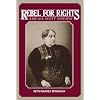Rebel for Rights: Abigail Scott Duniway (Yale Historical Publications, Miscellany, No 130)