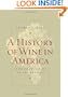 A History of Wine in America: From Prohibition to the Present