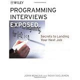 Programming Interviews Exposed: Secrets to Landing Your Next Job
