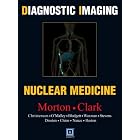 Diagnostic Imaging: Nuclear Medicine by Kathryn A. Morton MD, Paige B. Clark MD, Carl R. Christensen MD, and Janis P. O'Malley MD