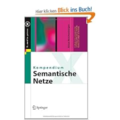 Kompendium semantische Netze: Konzepte, Technologie, Modellierung (X.media.press)