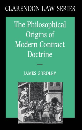 The Philosophical Origins of Modern Contract Doctrine (Clarendon Law Series)