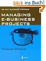 Managing e-business Projects: 99 Key Success Factors