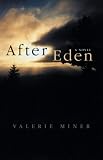 After Eden: A Novel (Literature of the American West)