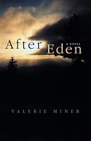After Eden: A Novel (Literature of the American West)