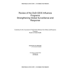 Review of the DoD-GEIS Influenza Programs: Strengthening Global Surveillance and Response