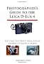 Photographer's Guide to the Leica D-Lux 4: Getting the Most from Leica's Compact Digital Camera