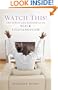 Watch This!: The Ethics and Aesthetics of Black Televangelism (Religion, Race, and Ethnicity)