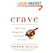 Crave: Why You Binge Eat and How to Stop