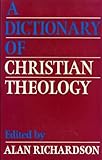 A dictionary of Christian theology