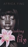 Looking for Lily (Indigo)