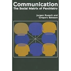 Communication: The Social Matrix of Psychiatry
