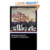 The War of 1812: Writings from America's Second War of Independence: (Library of America #232)