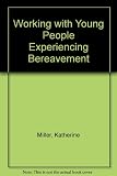 Working with young people experiencing bereavement