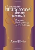 Contemporary Interpersonal Theory and Research: Personality, Psychopathology, and Psychotherapy (Series in Clinical Psychology and Personality)