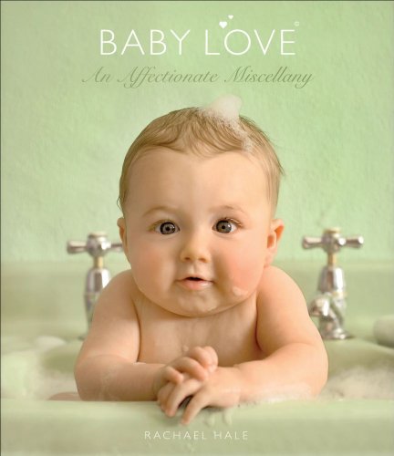 Baby Love: An Affectionate Miscellany