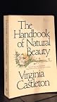 The Handbook of Natural Beauty: Practical Ways and Homemade Preparations to Bring Out Your Natural Beauty
