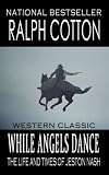 While Angels Dance (The Life And Times Of Jeston Nash)