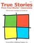 True Stories from Four-Blocks Classrooms