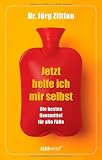 Produkt-Bild: Jetzt helfe ich mir selbst: Die besten Hausmittel f&uuml;r alle F&auml;lle