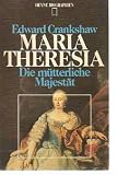 Produkt-Bild: Maria Theresia. Die m&uuml;tterliche Majest&auml;t.