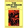 The Great Wagon Road: From Philadelphia to the South