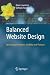 Balanced Website Design: Optimising Aesthetics, Usability and Purpose Balanced Website Design: Optimising Aesthetics, Usability and Purpose
