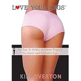 Love Your Legs, Cellulite Reduction At-Home Program