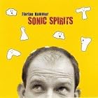 Sonic Spirits by Florian Hammer
