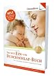 Das neue Ein- und Durchschlafbuch. Endlich ruhige N�chte f�r Eltern und Kind