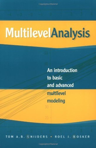 Multilevel Analysis: An Introduction to Basic and Advanced Multilevel Modeling by Tom A. B. Snijders (1999-12-07)