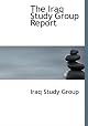 The Iraq Study Group Report: The Way Forward - A New Approach (Vintage)