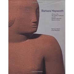 Barbara Hepworth: Works in Tate Collection and Barbara Hepworth Museum St. Ives: Works in the Tate Gallery Collection and the Barbara Hepworth Museum St Ives