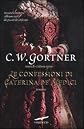 Le confessioni di Caterina De' Medici