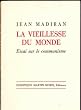 La vieillesse du monde : essai sur le communisme